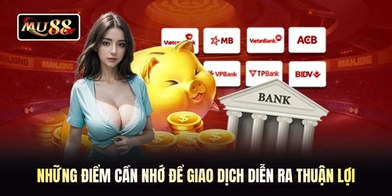 Những điểm cần nhớ để giao dịch diễn ra thuận lợi
